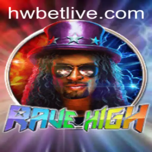 RaveHigh: The Game Changing the Way We Play with HW BET